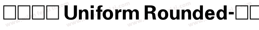 思成圆体 Uniform Rounded字体转换